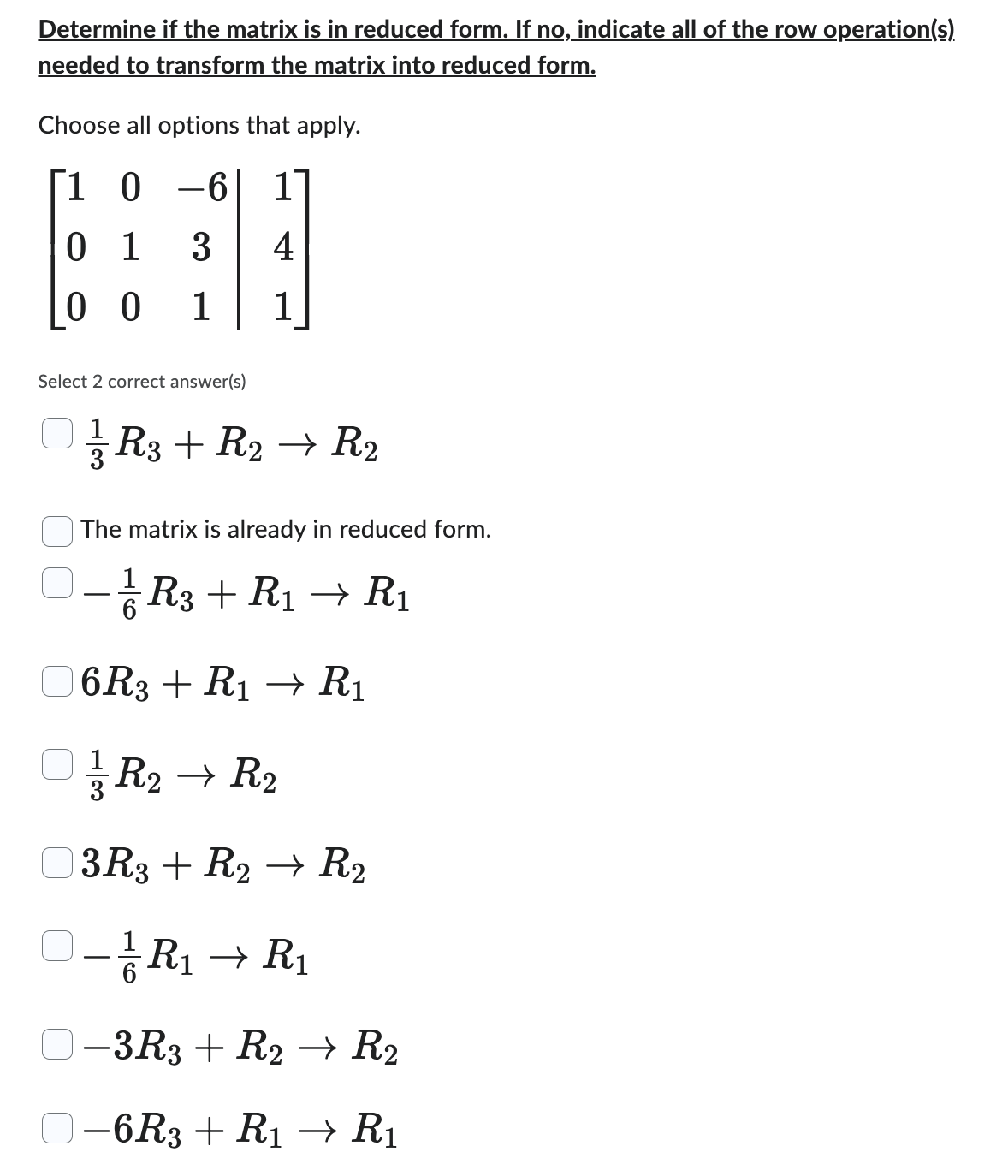 Determine if the matrix is in reduced form. If no Chegg