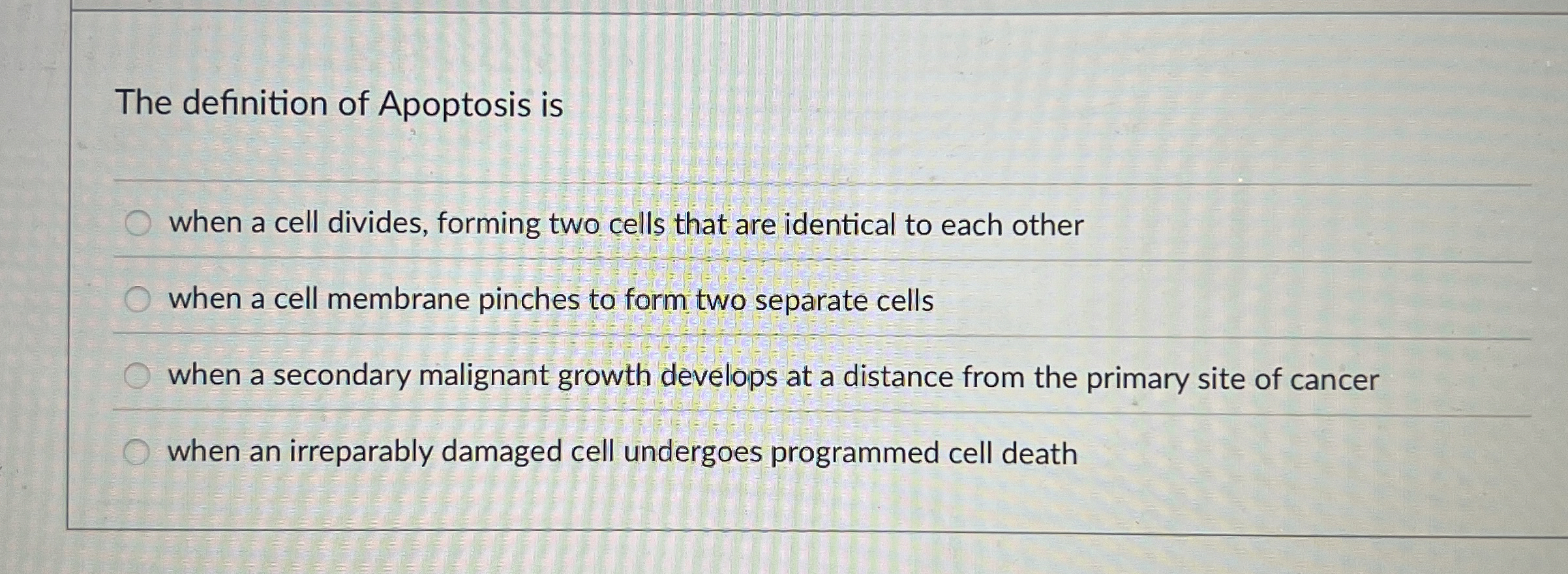 Solved The definition of Apoptosis iswhen a cell divides, | Chegg.com