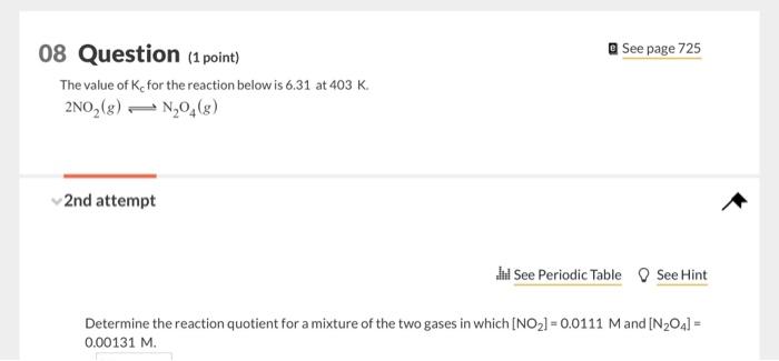 Solved 08 Question (1 point) See page 725 The value of KC | Chegg.com