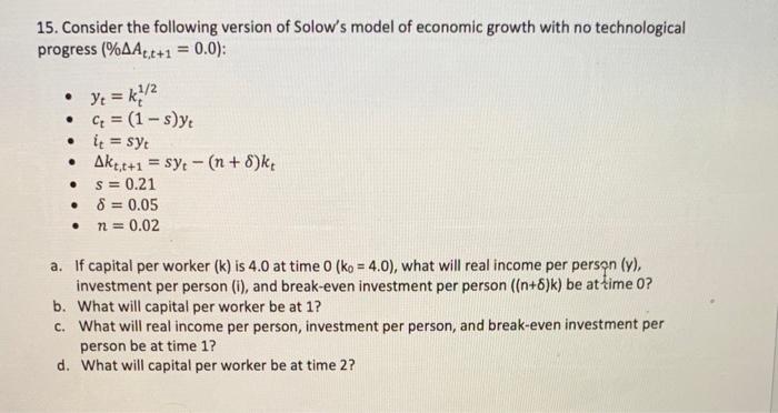 Solved 15. Consider the following version of Solow's model | Chegg.com