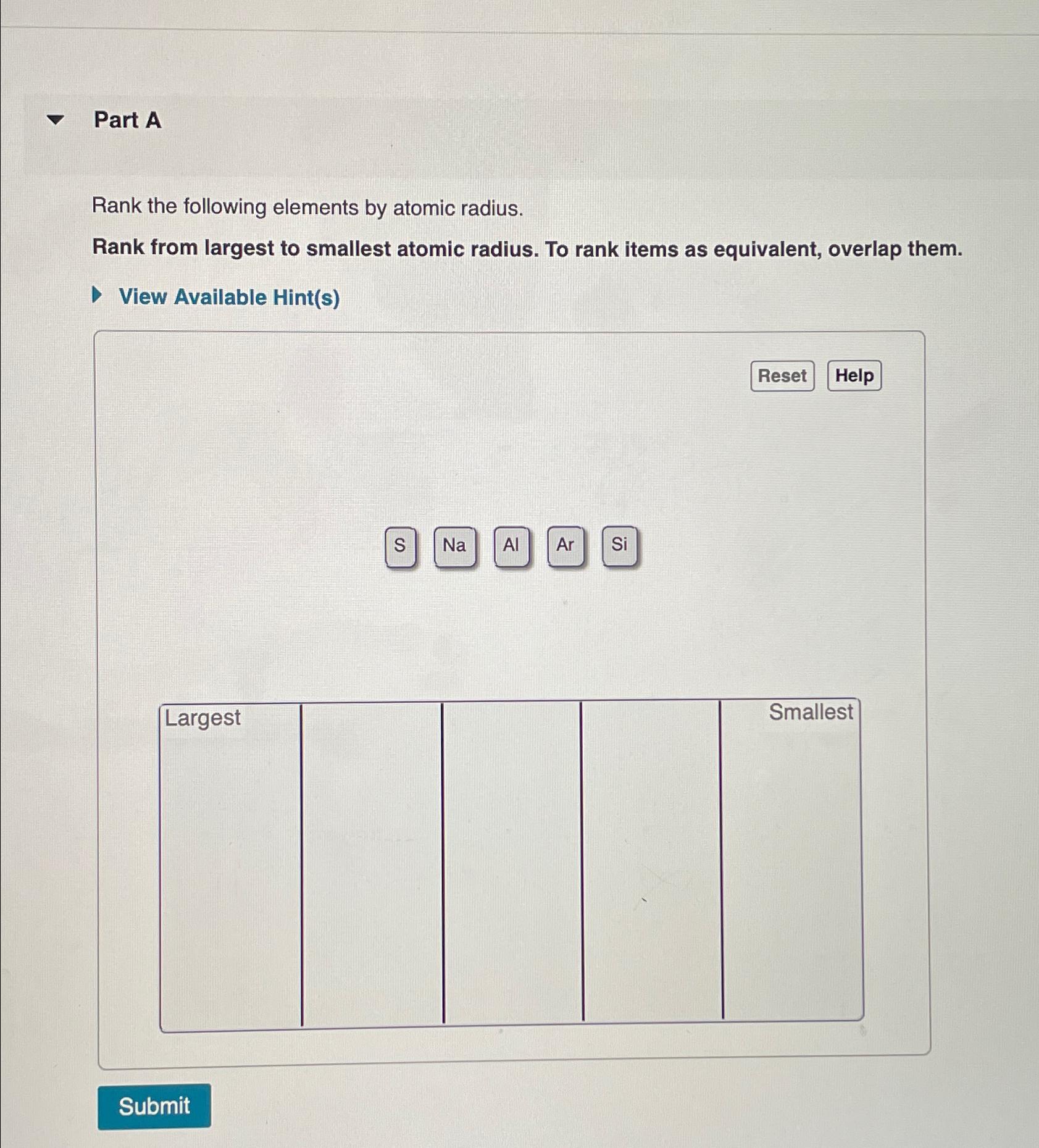 Solved Part ARank the following elements by atomic | Chegg.com