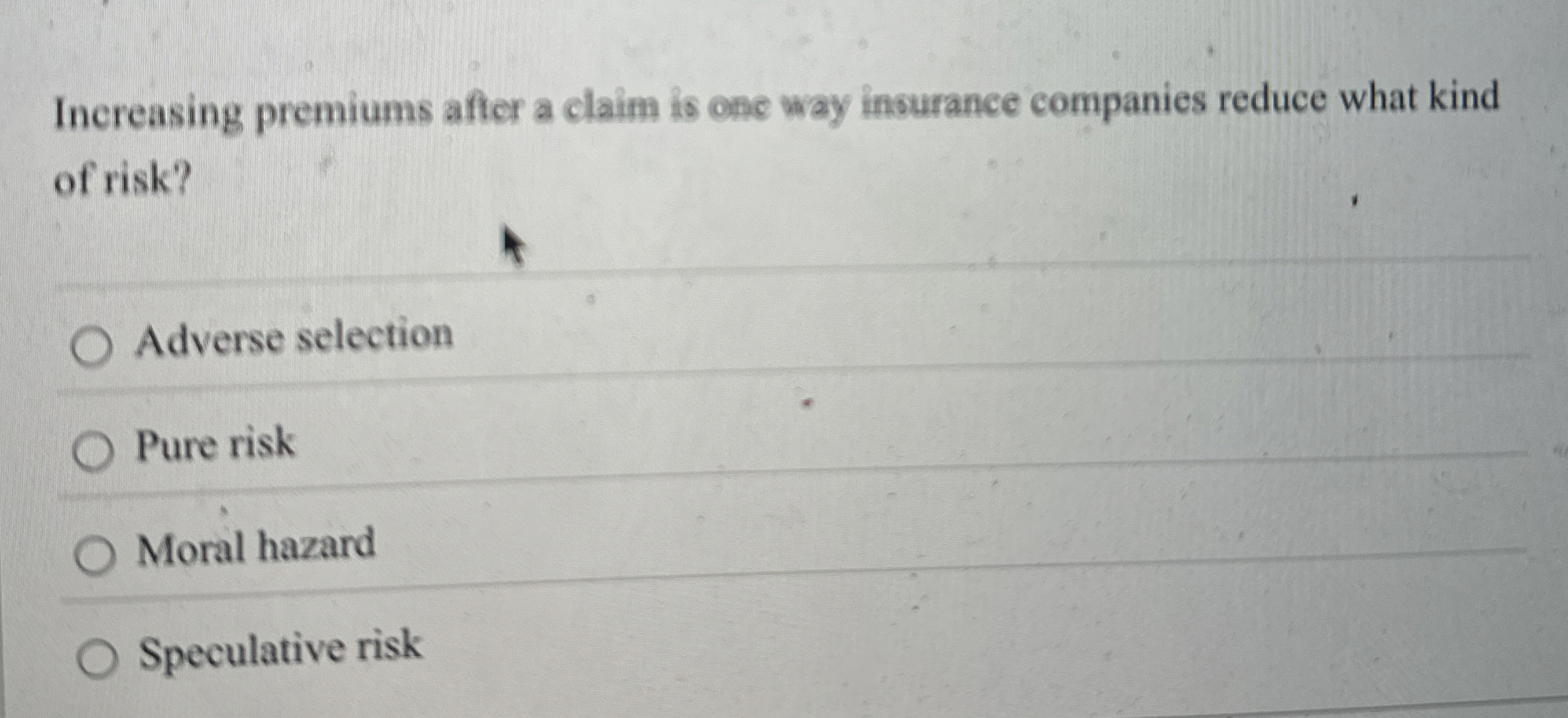 Solved Increasing premiums after a claim is one way | Chegg.com