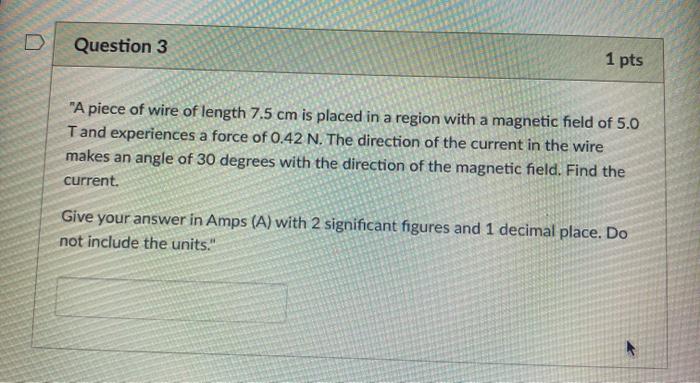 Solved Question 3 1 pts "A piece of wire of length 7.5 cm is | Chegg.com