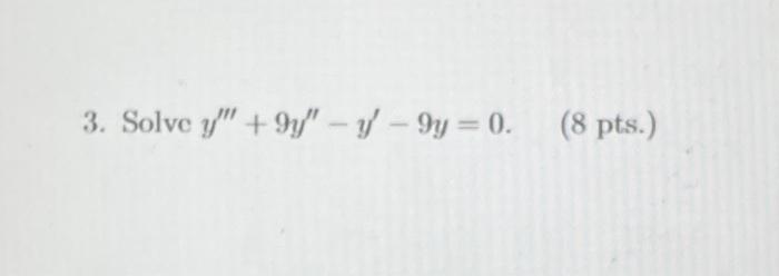 Solved y′′′+9y′′−y′−9y=0. | Chegg.com