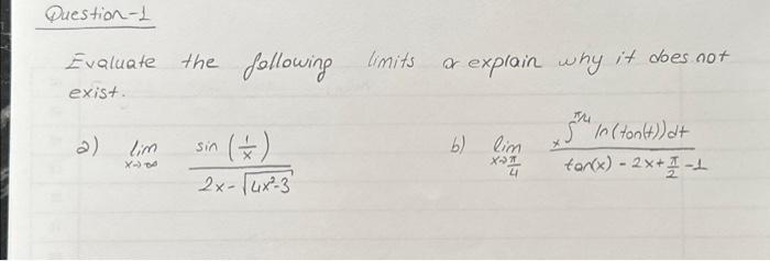 Solved Evaluate the following limits or exprain why it does | Chegg.com