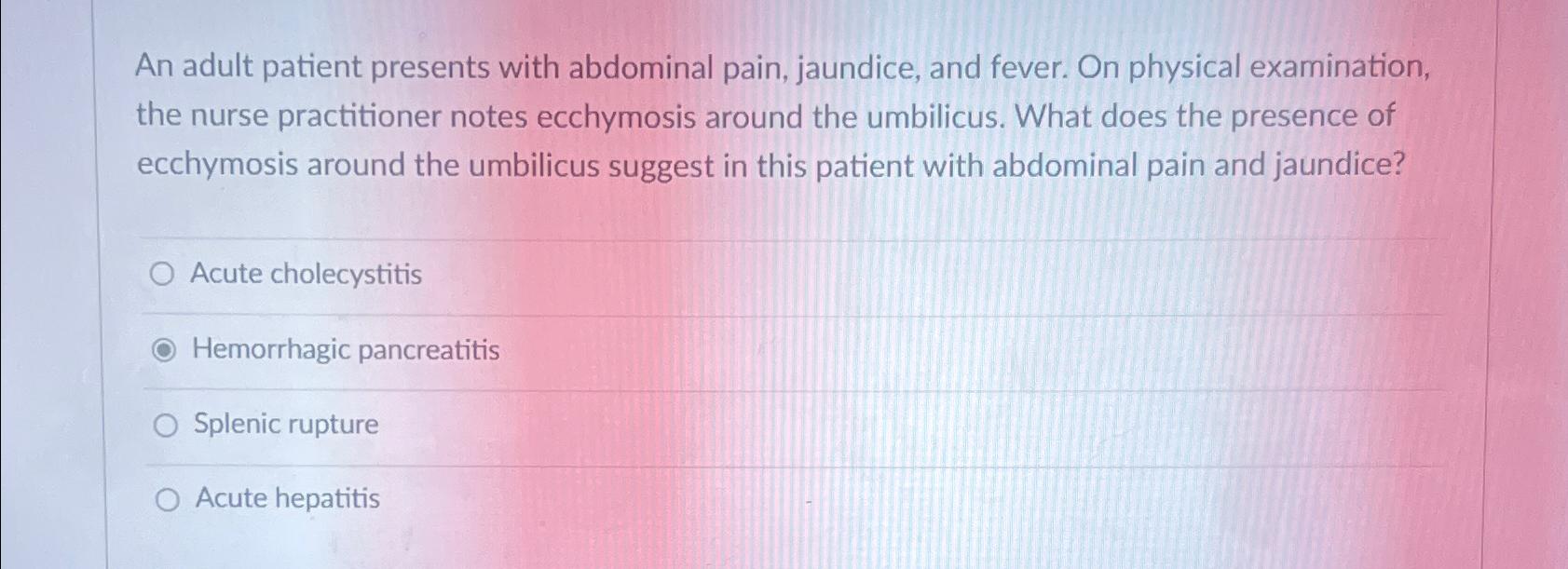 Solved An adult patient presents with abdominal pain, | Chegg.com