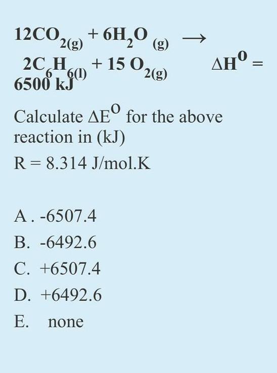 Solved 12co 2 G 6h 2c H 15 O 2 G Dh 6500 K 30 Chegg Com
