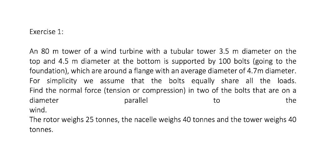 Solved Exercise 1: An 80 M Tower Of A Wind Turbine With A | Chegg.com