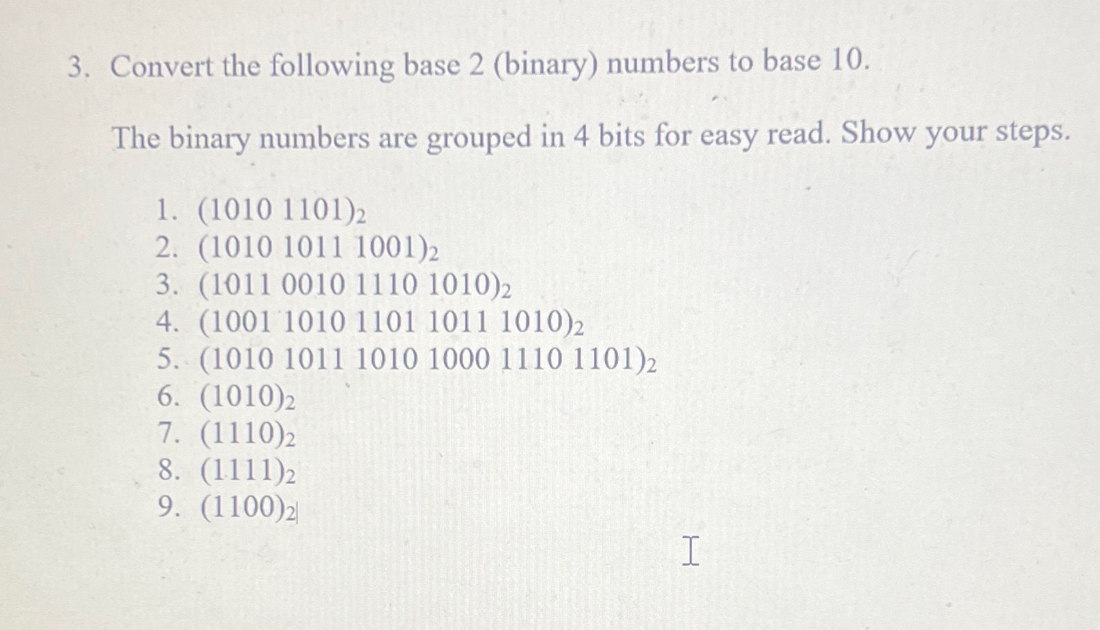 Solved Convert the following base 2 (binary) ﻿numbers to | Chegg.com