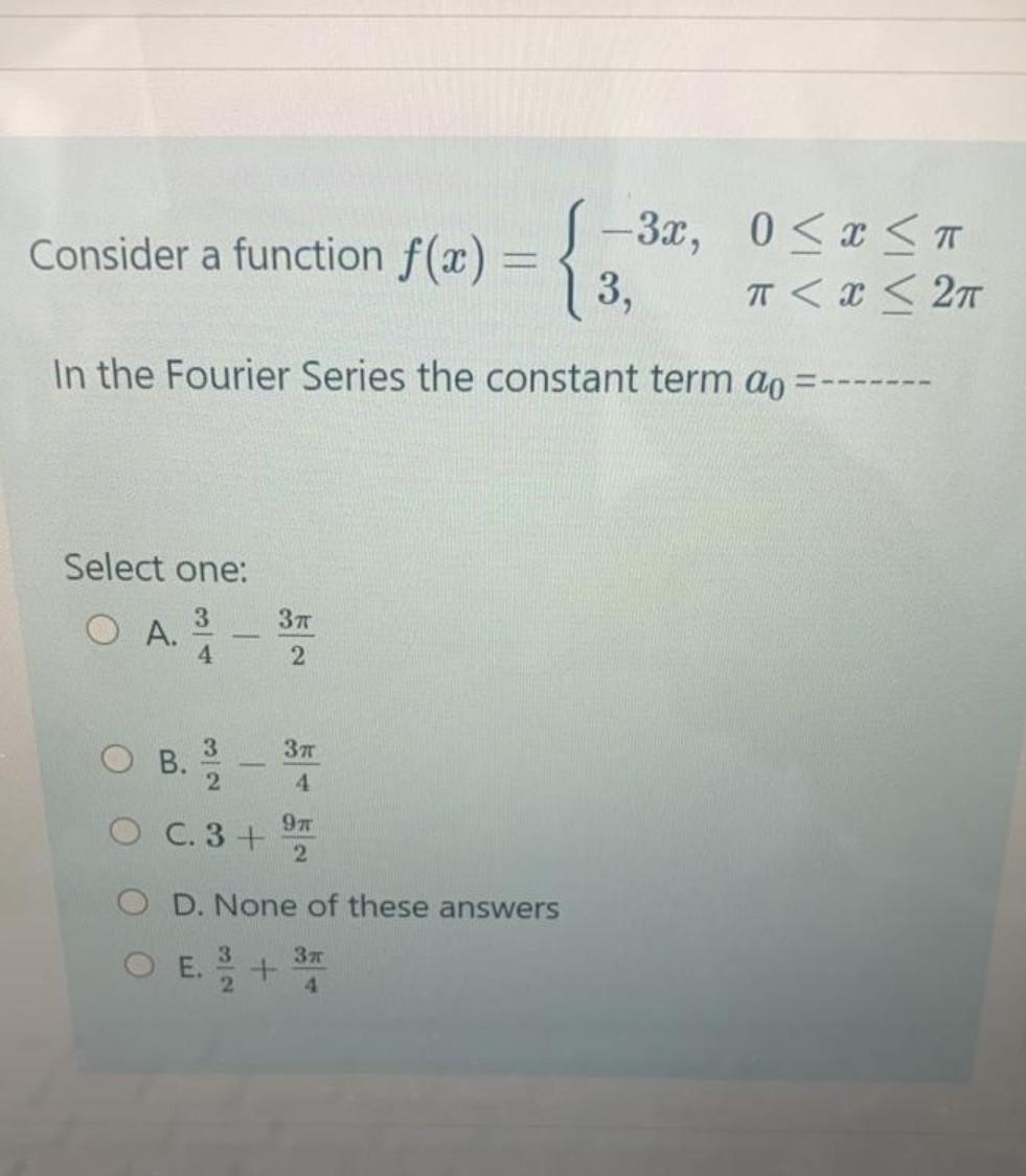Solved Consider a function f(x) = { }, S -3x, 0 | Chegg.com