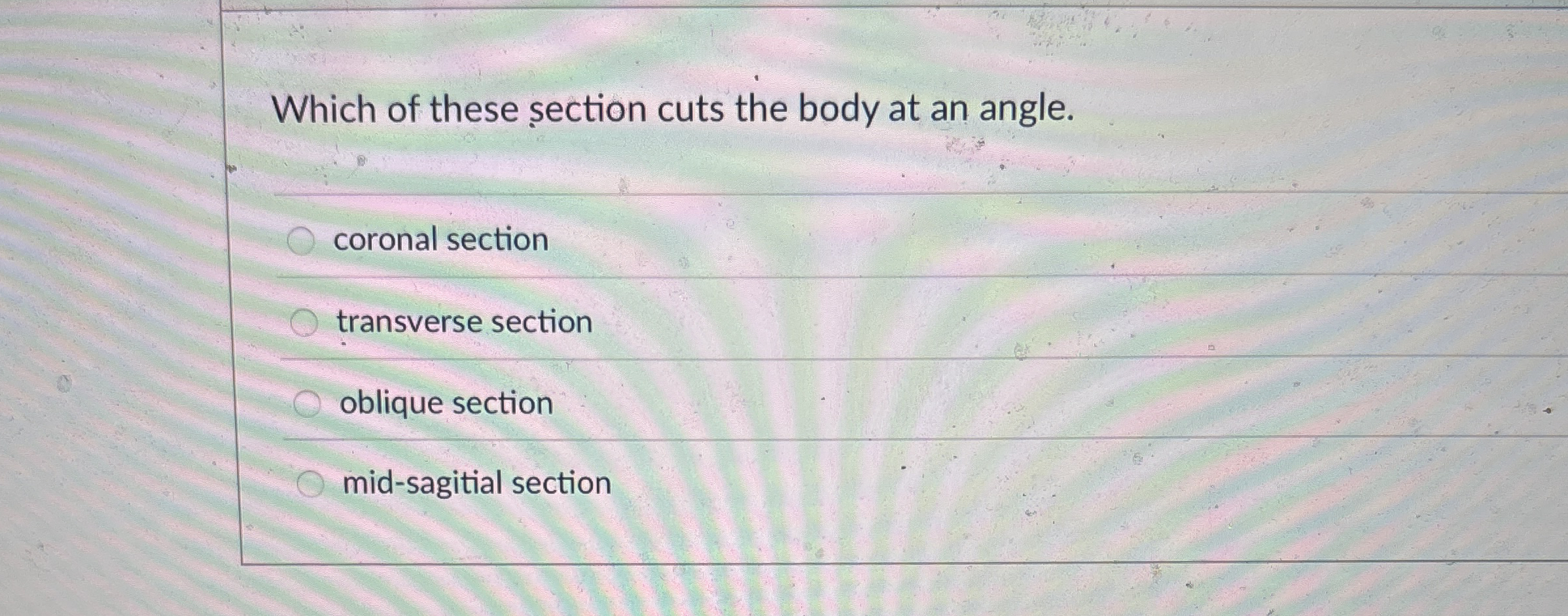 Which of these section cuts the body at an | Chegg.com