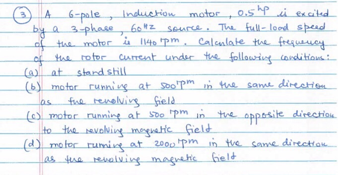 Solved 3 A 6-pole Induction motor , 0.5hp is excited by a | Chegg.com