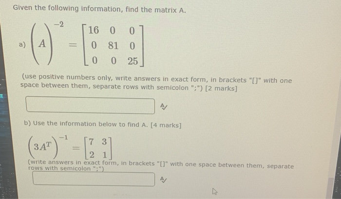 Solved Given the following information, find the matrix A. | Chegg.com