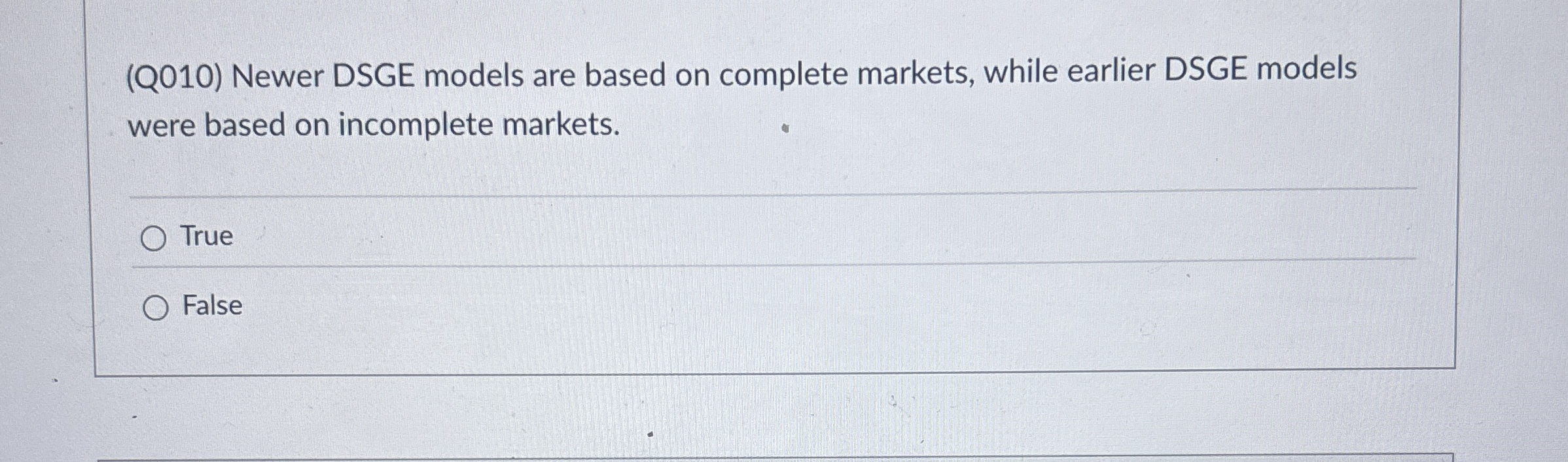Solved (Q010) ﻿Newer DSGE models are based on complete | Chegg.com