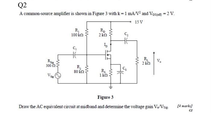 Solved Q2 A common-source amplifier is shown in Figure 3 | Chegg.com