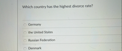 Solved Which country has the highest divorce rate?Germanythe | Chegg.com