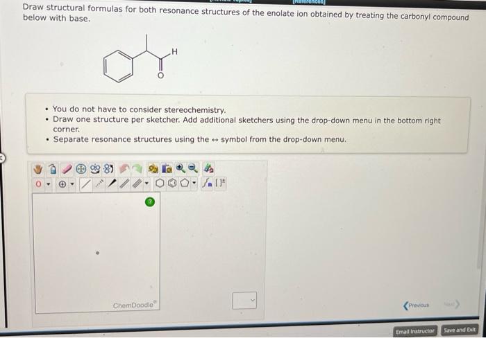 Solved Draw Structural Formulas For Both Resonance 