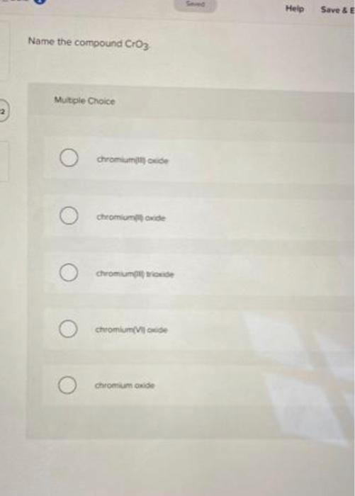Solved Name the compound CrO3 Mutele Choice Chrominitith | Chegg.com