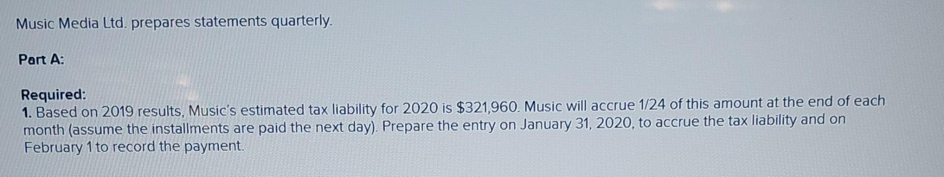 Solved Music Media Ltd. prepares statements quarterly. Part | Chegg.com