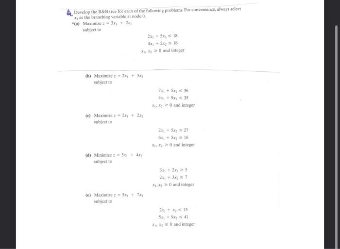 Solved Develop The B&B Tree For Each Of The Following | Chegg.com
