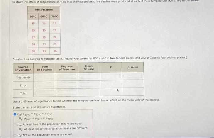 Solved To study the effect of temperature on yield in a | Chegg.com