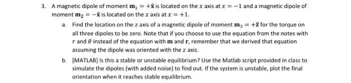 Solved 3. A magnetic dipole of moment m1=+x^ is located on | Chegg.com