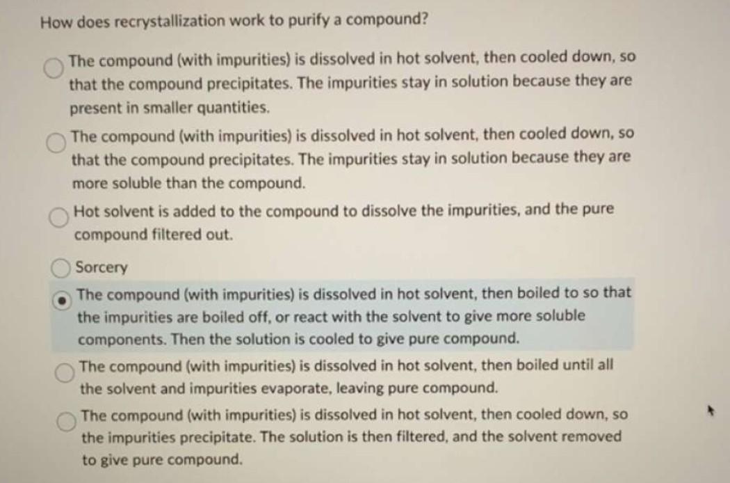 Solved How does recrystallization work to purify a compound?