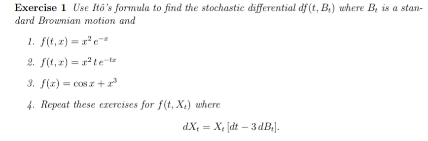 Solved Exercise 1 ﻿Use Itô's formula to find the stochastic | Chegg.com