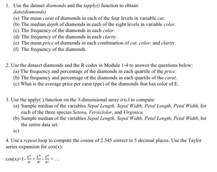 Solved 1. Use the dataset diamonds and the tapply0 function | Chegg.com