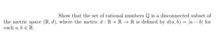 Solved Show that the set of rational numbers Q is a | Chegg.com