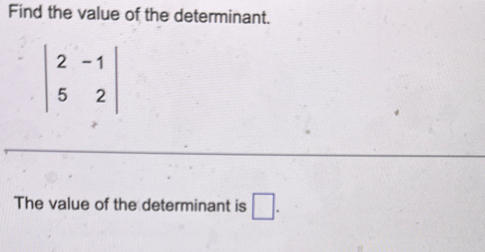 find the value of determinant 3425