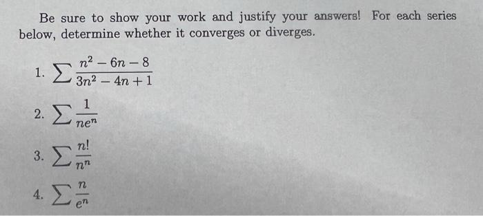Solved Be sure to show your work and justify your answers! | Chegg.com
