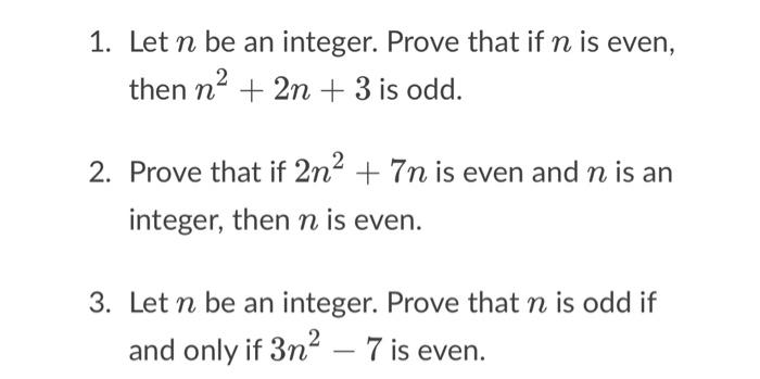 Solved 1. Let N Be An Integer. Prove That If N Is Even, Then 