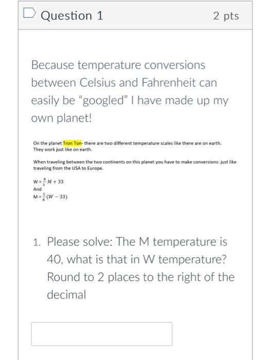 Solved Question 1 2pts Because temperature conversions | Chegg.com