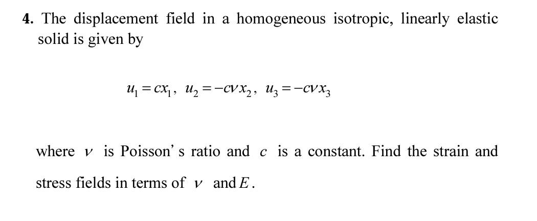 Solved 4. The displacement field in a homogeneous isotropic, | Chegg.com