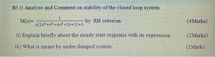 Solved B5.i) Analyse and Comment on stability of the closed | Chegg.com