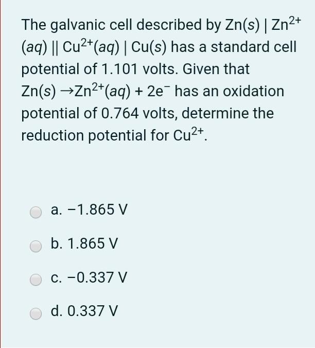 Solved The galvanic cell described by Zn(s) Zn2+ (aq)