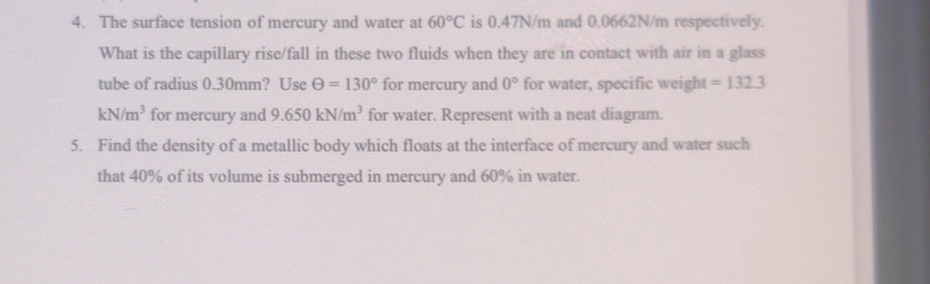 Solved 4. The surface tension of mercury and water at 60∘C