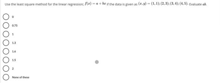 Solved Use the least square method for the linear | Chegg.com