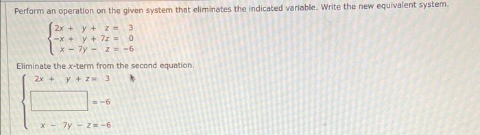 Solved Perform an operation on the given system that | Chegg.com