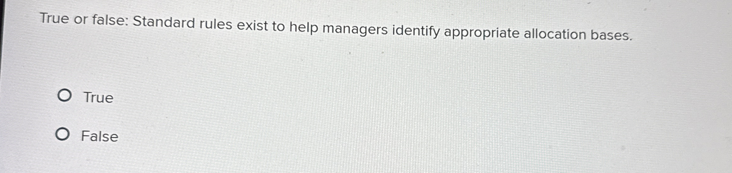 Solved True or false: Standard rules exist to help managers | Chegg.com
