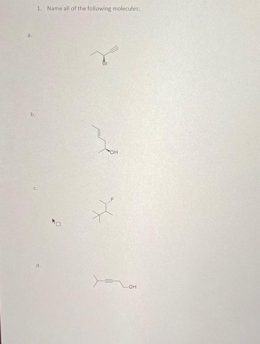 Solved 1. Name All Of The Following Molecules: | Chegg.com