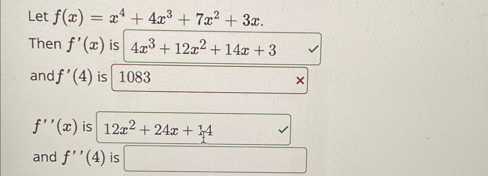 Solved Let F X X4 4x3 7x2 3x Then F X ﻿i And F 4