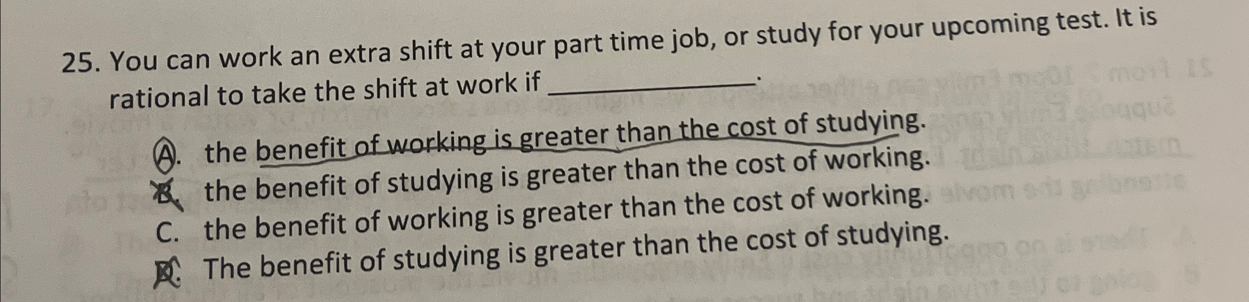 Solved You can work an extra shift at your part time job, or | Chegg.com