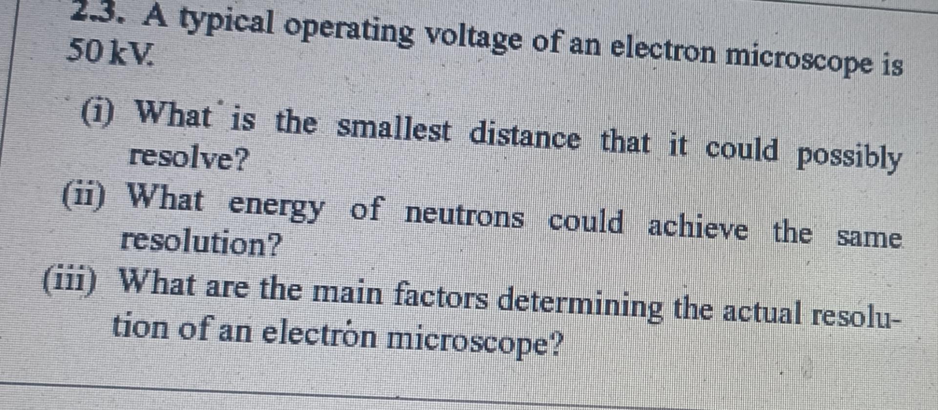 Solved 2.3. ﻿A typical operating voltage of an electron | Chegg.com