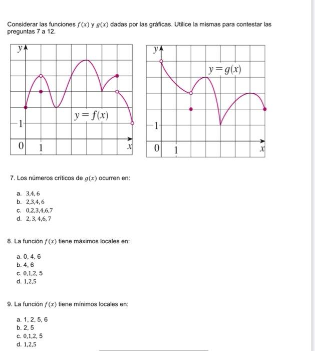 Considerar las funciones \( f(x) \) y \( g(x) \) dadas por las gráficas. Utilice la mismas para contestar las preguntas 7 a 1