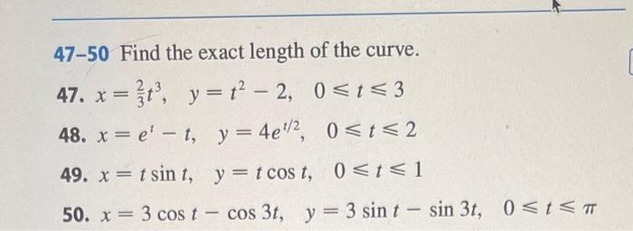 Solved 47 50 Find The Exact Length Of The Curve 47