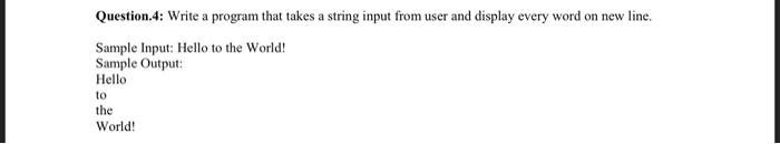 Solved Question.4: Write a program that takes a string input | Chegg.com
