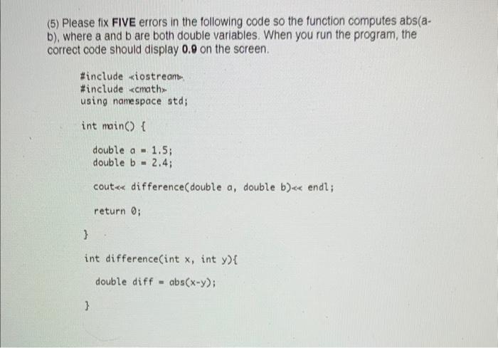 Solved 5) Please fix FIVE errors in the following code so | Chegg.com