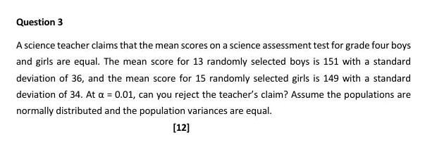 Solved Question 3 A science teacher claims that the mean | Chegg.com